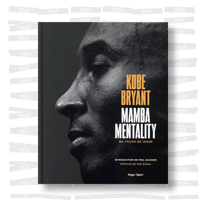 Kobe Bryant - Mamba mentality. Ma façon de jouer