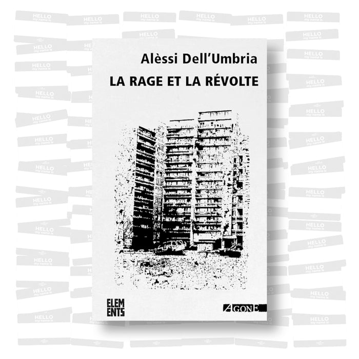 Alèssi Dell'Umbria - La rage et la révolte