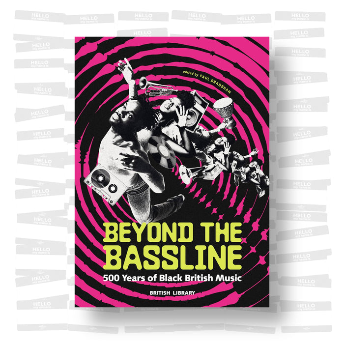 Beyond the Bassline: 500 Years of Black British Music (PRE-ORDER)