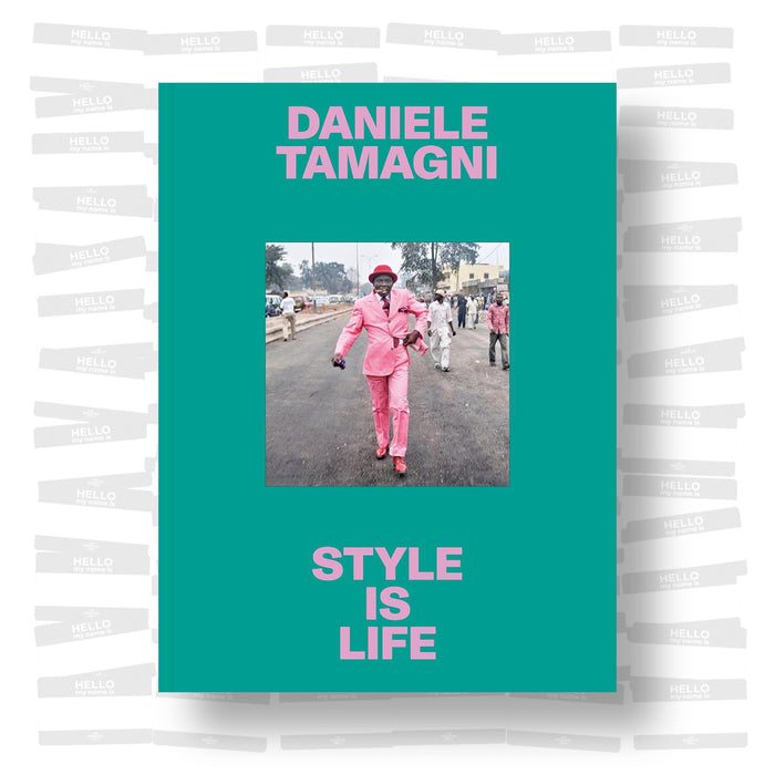 Daniele Tamagni - Style is Life