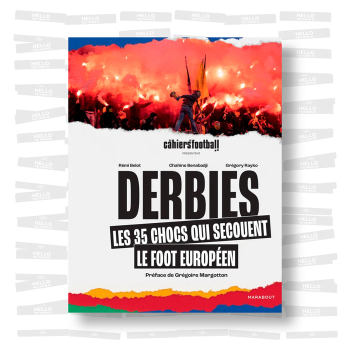 Derbies - Les 35 chocs qui secouent le foot européen