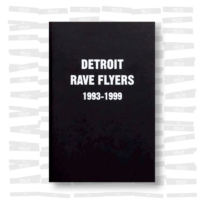 Detroit Rave Flyers 1993-1999