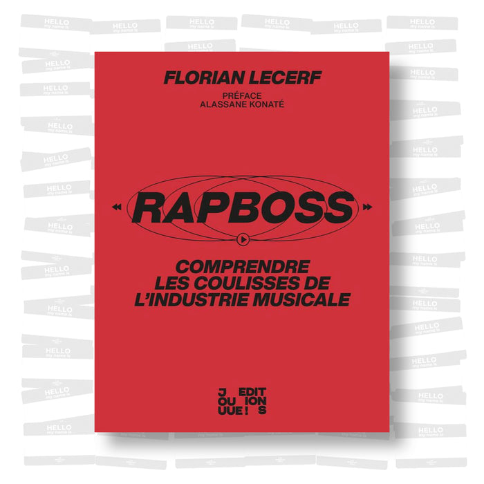 Florian Lecerf - Rapboss: comprendre les coulisses de l'industrie musicale