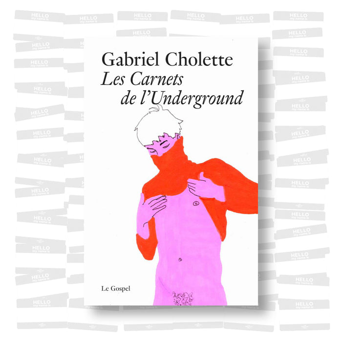 Gabriel Cholette - Les carnets de l'underground