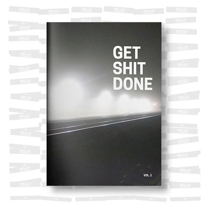 Get Shit Done Vol. 1