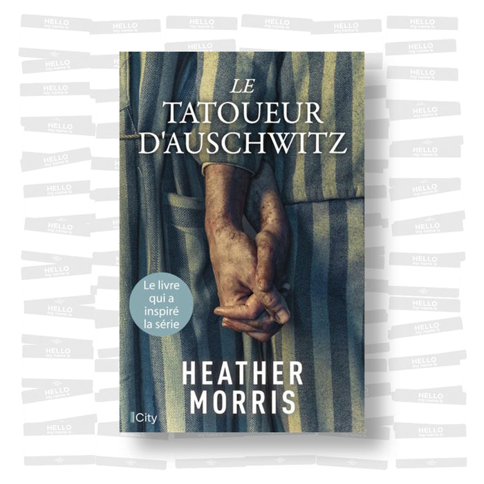 Heather Morris - Le tatoueur d'Auschwitz