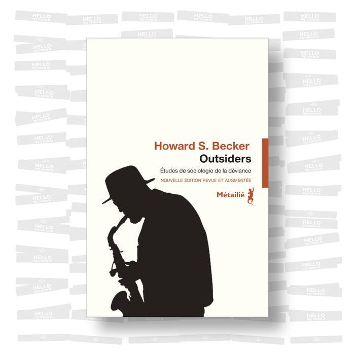 Howard S. Becker - Outsiders: Etudes de sociologie de la déviance