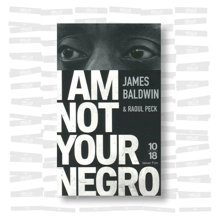 James Baldwin & Raoul Peck - I am not your Negro