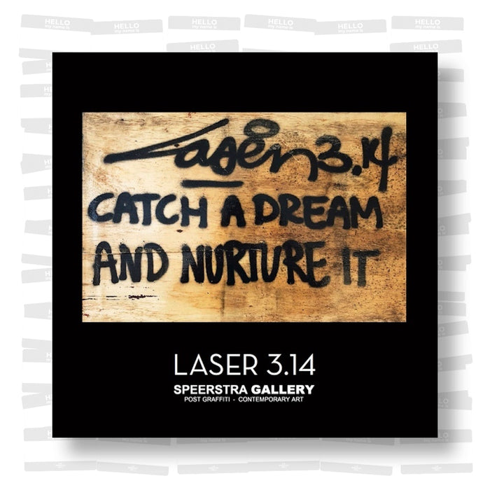 Laser 3.14 - Catch a dream and nurture it