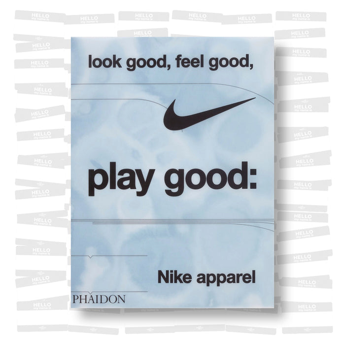 Look Good, Feel Good, Play Good: Nike Apparel