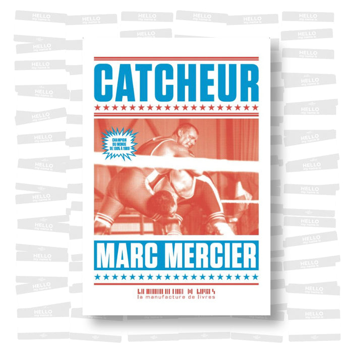 Marc Mercier - Catcheur