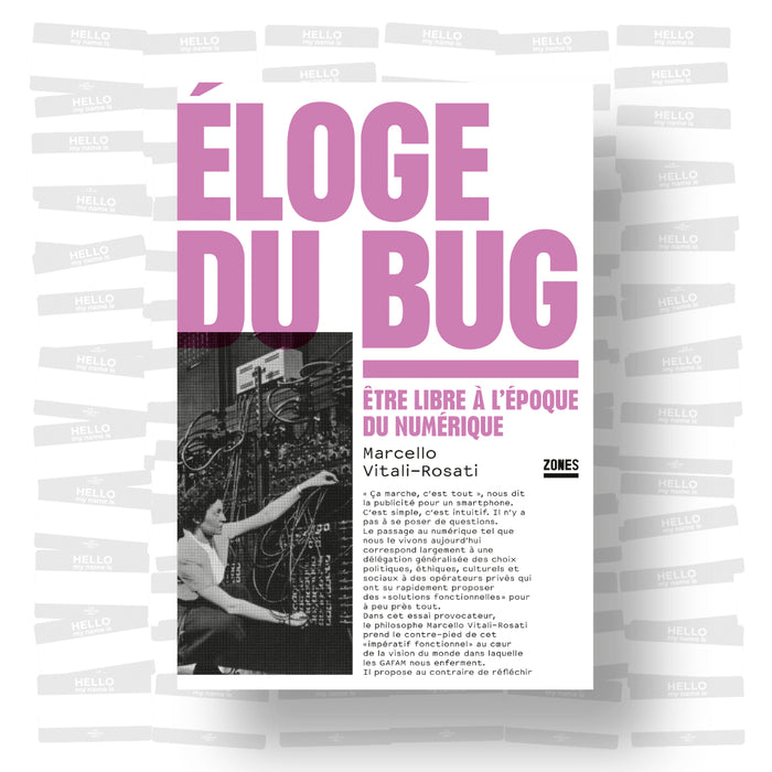 Marcello Vitali-Rosati - Éloge du bug: Être libre à l'époque du numérique