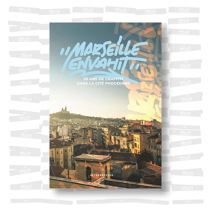 Théo Defendi - "Marseille envahit": 20 ans de graffiti dans la cité phocéenne