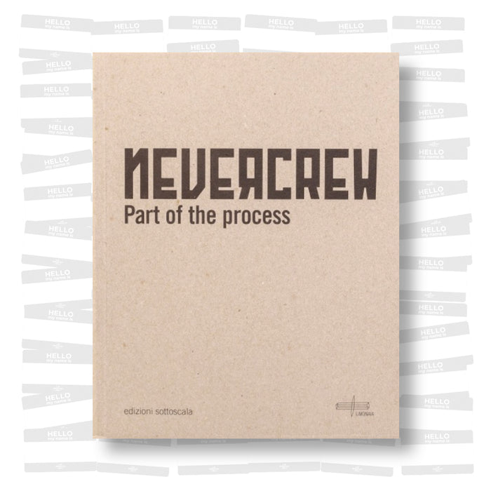 Nevercrew - Part of the process