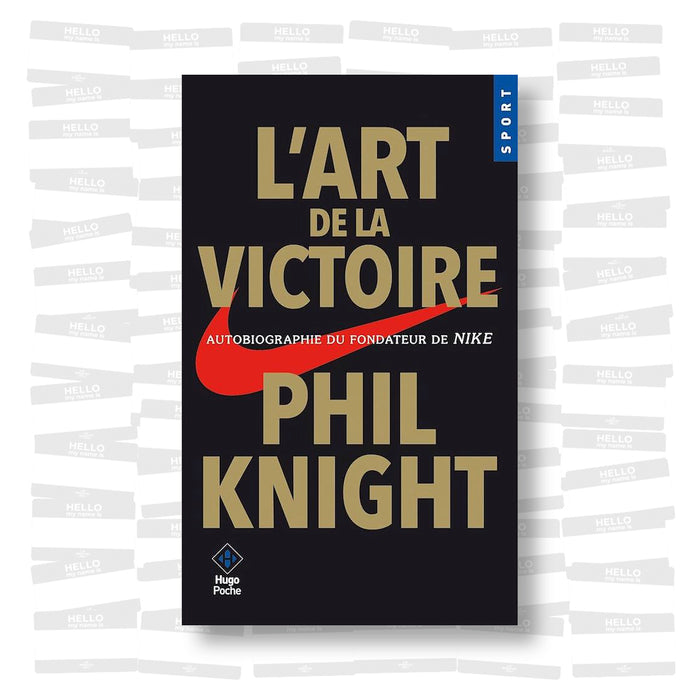 Phil Knight - L'art de la Victoire