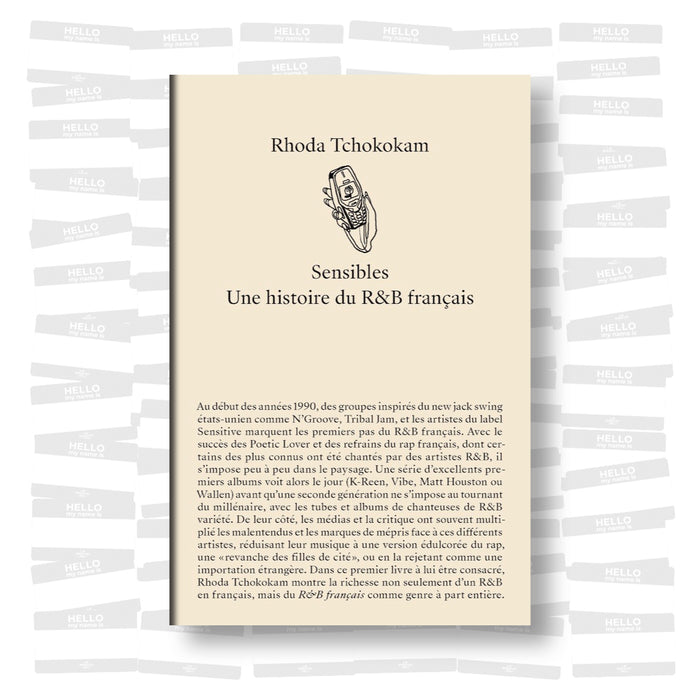 Rhoda Tchokokam - Sensibles. Une histoire du R&B français