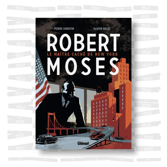 Robert Moses: Le Maître caché de New York