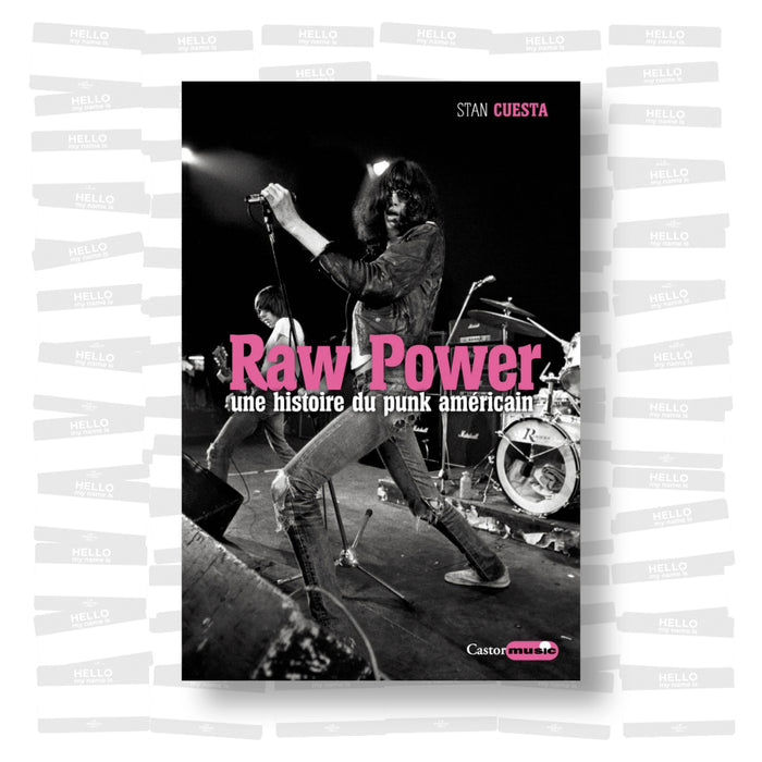 Stan Cuesta - Raw Power. Une histoire du punk américain