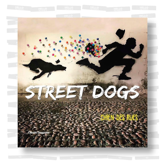 Claude Degoutte - Street dogs: Chiens des rues