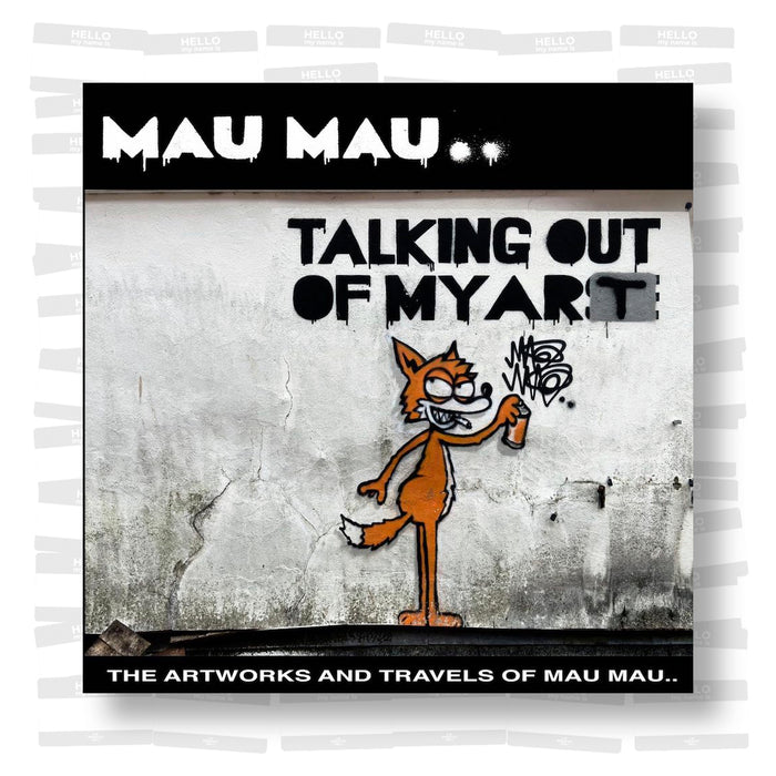 Talking Out Of My Art: The Artworks and Travels of Mau Mau