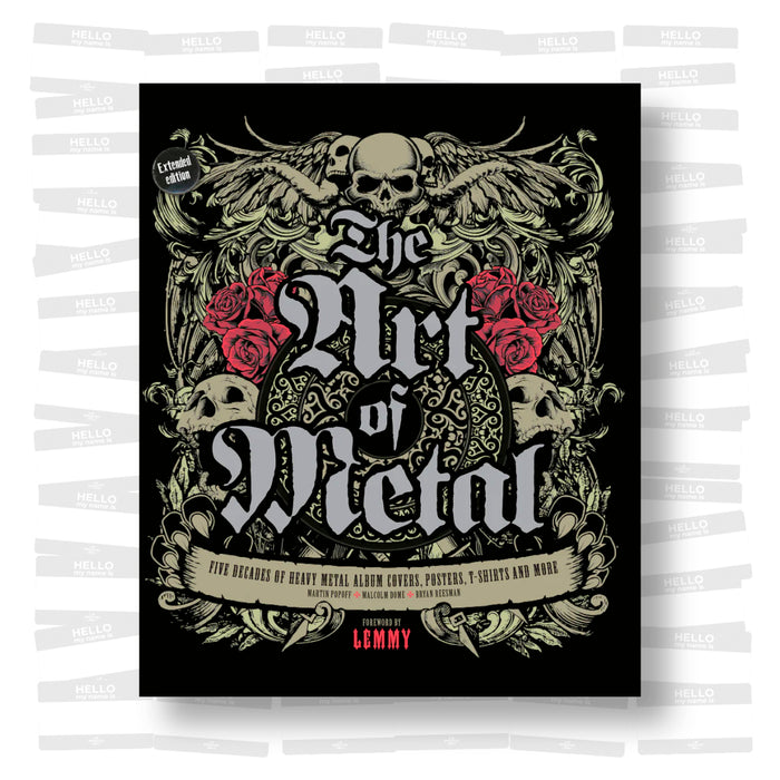 The Art of Metal : Five Decades of Heavy Metal Album Covers, Posters, T-shirts, and More