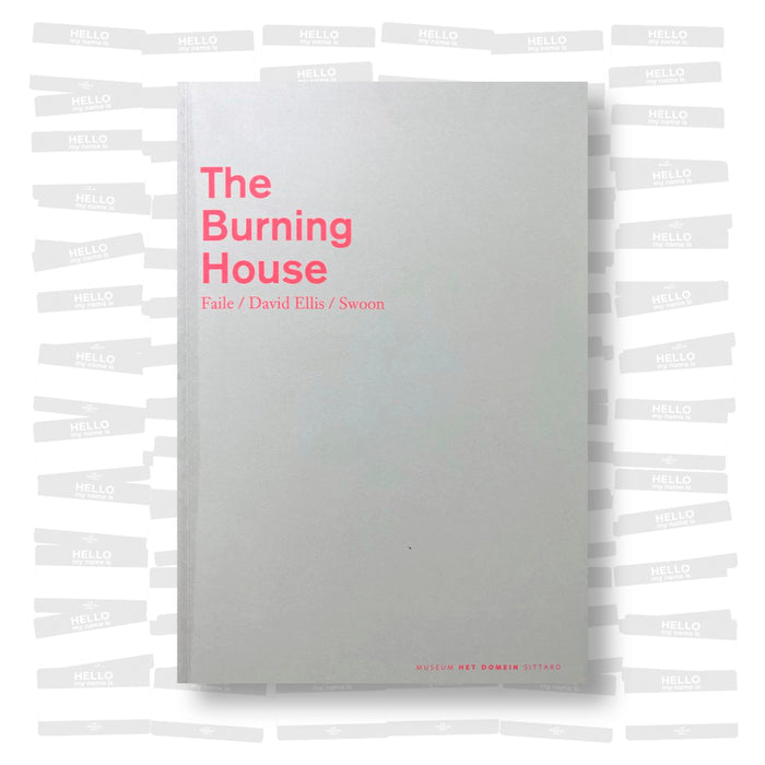The Burning House: Faile, David Ellis, Swoon