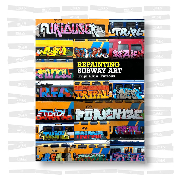 Tripl a.k.a. Furious - Repainting Subway Art (PRE-ORDER)