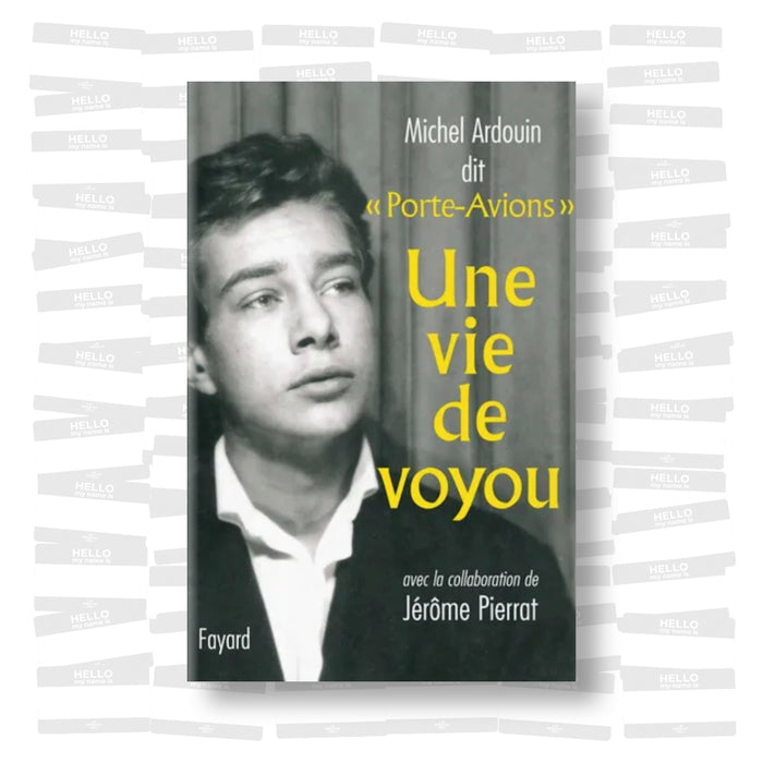 Michel Ardouin & Jérôme Pierrat - Une vie de voyou