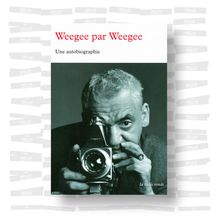 Weegee par Weegee: Une autobiographie