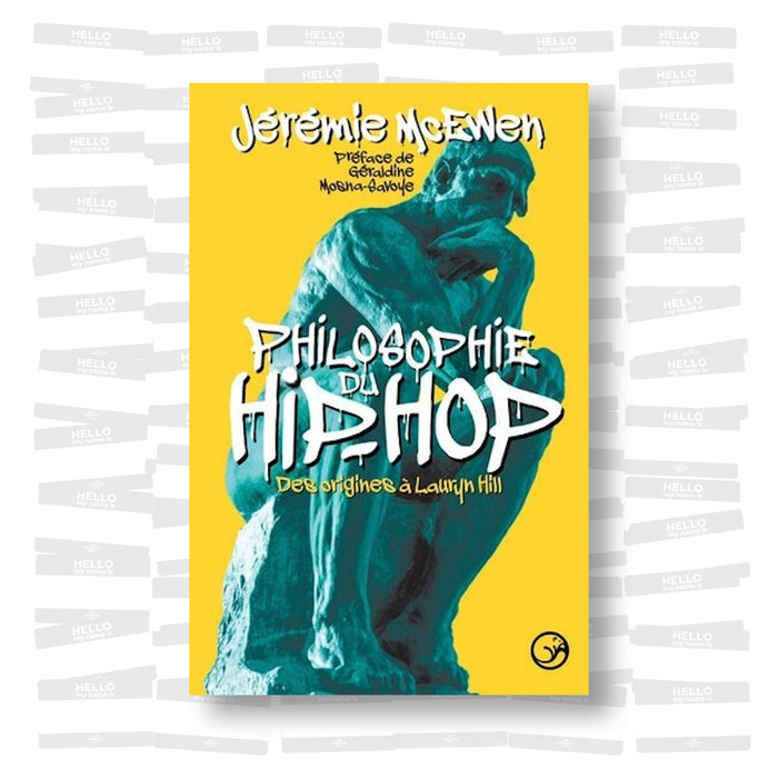 Jérémie McEwen - Philosophie du hip-hop. Des origines à Lauryn Hill