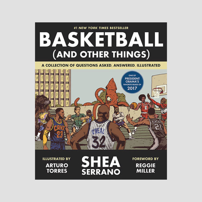 Shea Serrano│Basketball and Other Things