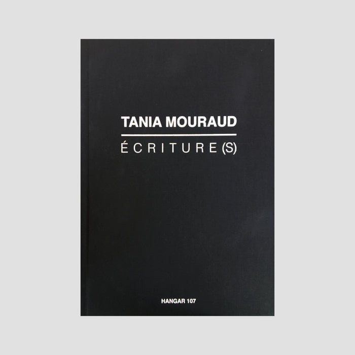 Tania Mouraud│Écriture(s)