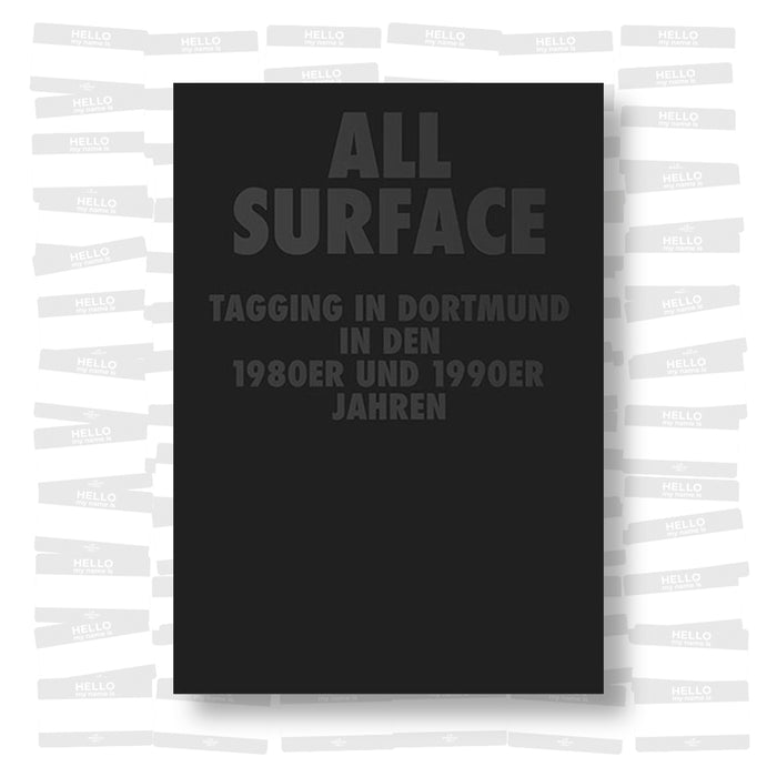 ALL SURFACE – Tagging in Dortmund in den 1980er und 1990er Jahren