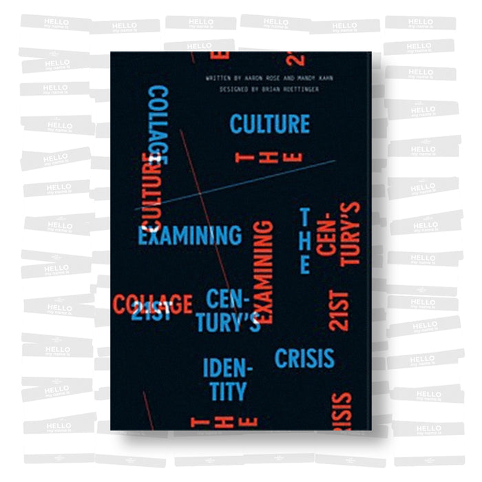 Collage Culture - Examining the 21st century's identity crisis