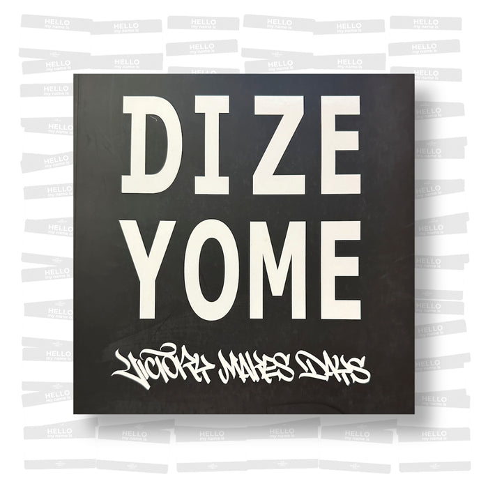 Dize Yome - Victory Makes Days (SIGNED)