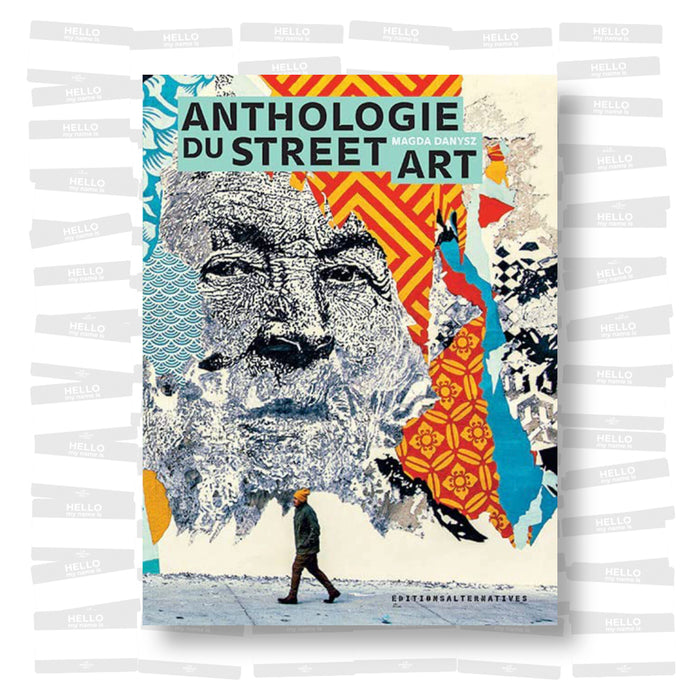 Magda Danysz - Anthologie du street art