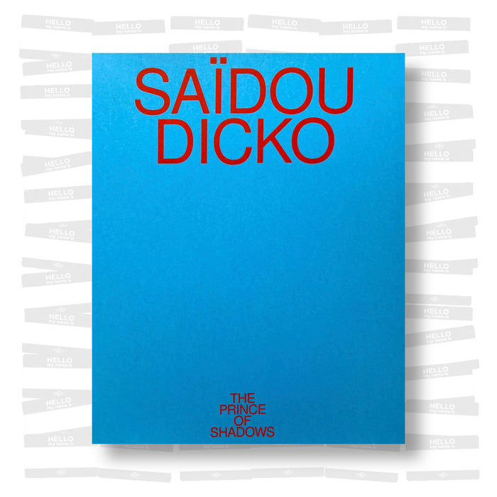 Saïdou Dicko - The Prince of Shadow