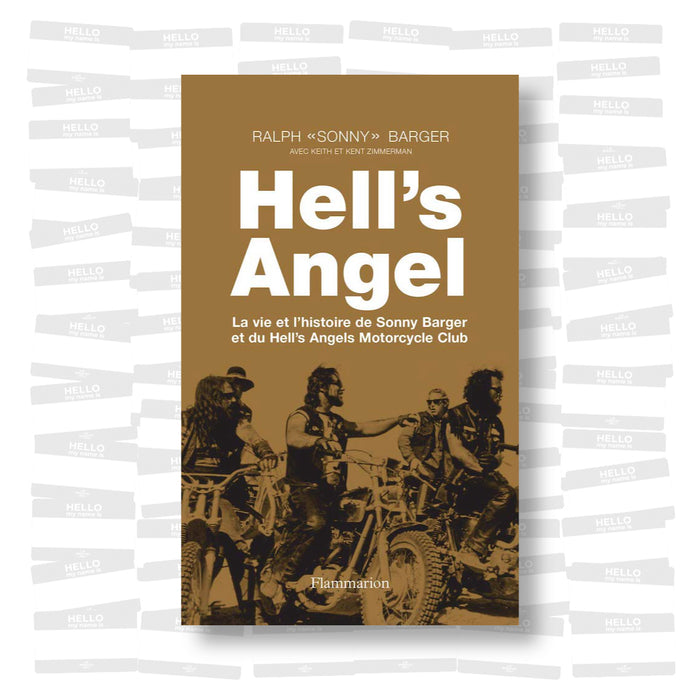 Hell's Angel: La vie et l'histoire de Sonny Barger et du Hell's Angels Motorcycle