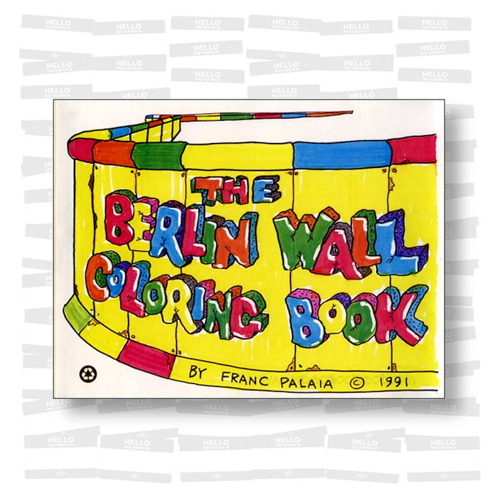 Franc Palaia - The Berlin Wall Coloring Book