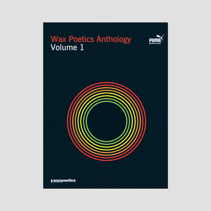 Wax Poetics Anthology: Volume 1