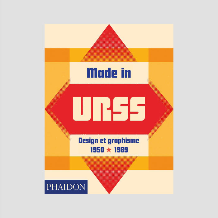 Made in URSS. Design et Graphisme 1950 - 1989