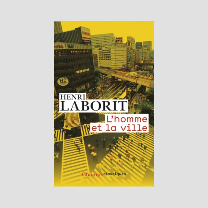 Henri Laborit│L'homme et la ville