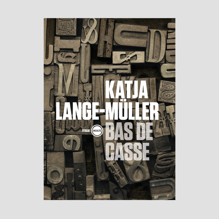Katja Lange-Müller│Bas de Casse