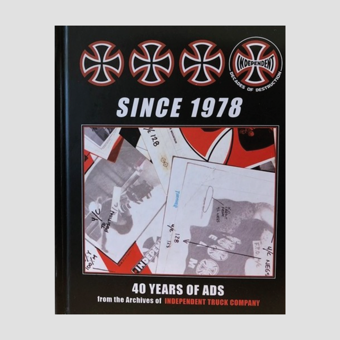 Since 1978: 40 Years of Ads from the Archives of Independent Truck Company