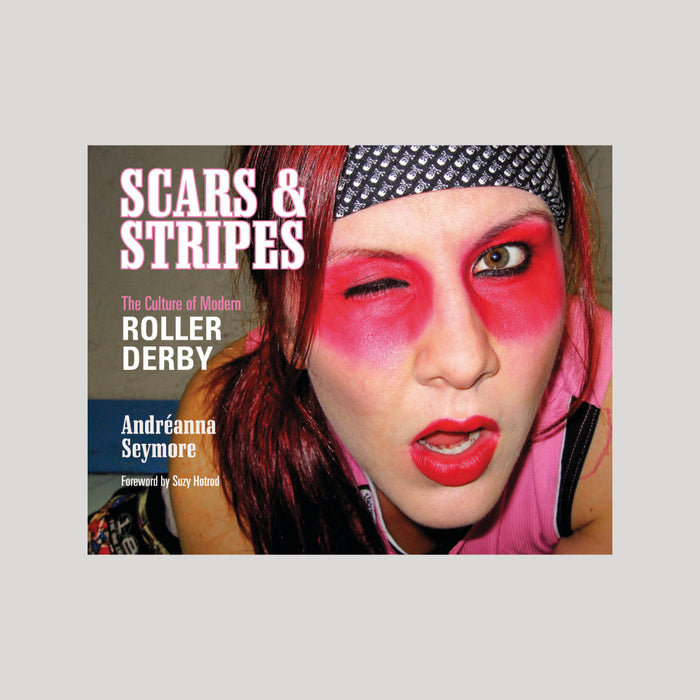Scars & Stripes: The Culture of Modern Roller Derby