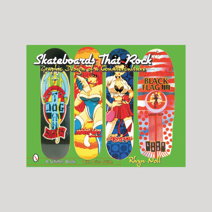 Skateboards That Rock: Graphic Design of a Counterculture