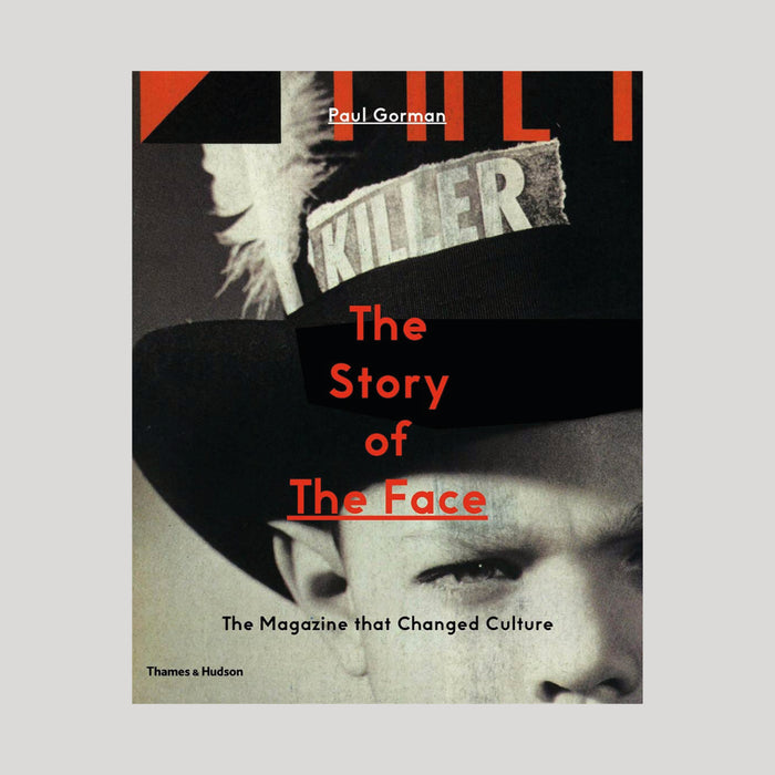 The Story of The Face. The Magazine That Changed Culture