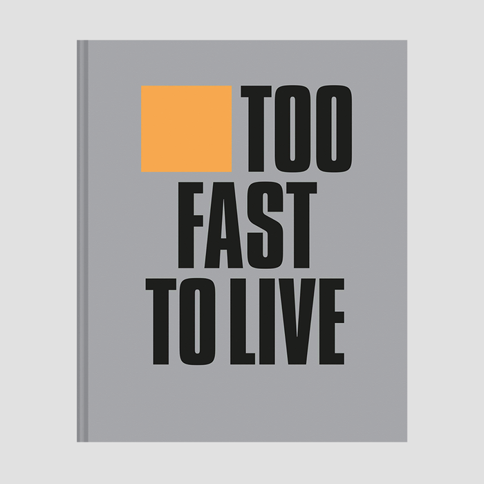 Too Fast to Live. Punk and Post-Punk Graphic Design 1976 - 1986