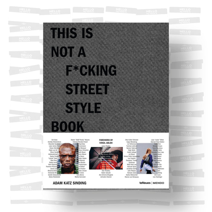 Adam Katz Sinding - This is Not a F*cking Street Style Book