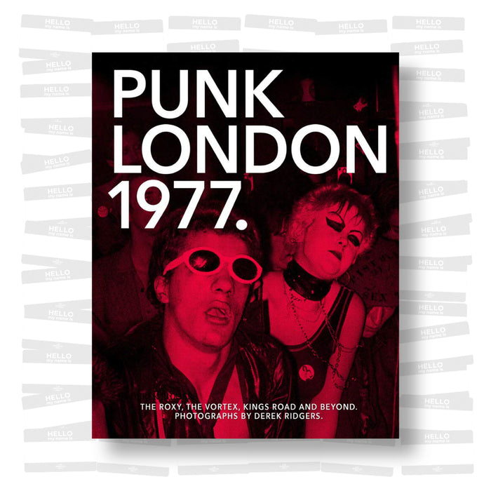Derek Ridgers - Punk London 1977